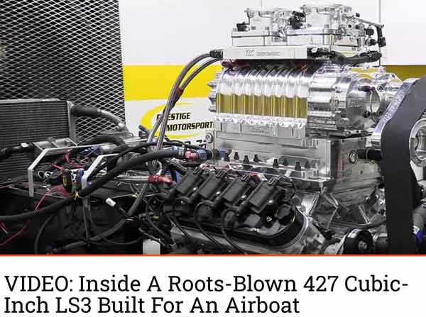 Engine Labs: Featured Article! "VIDEO: Inside A Roots-Blown 427 Cubic-Inch LS3 Built For An Airboat"