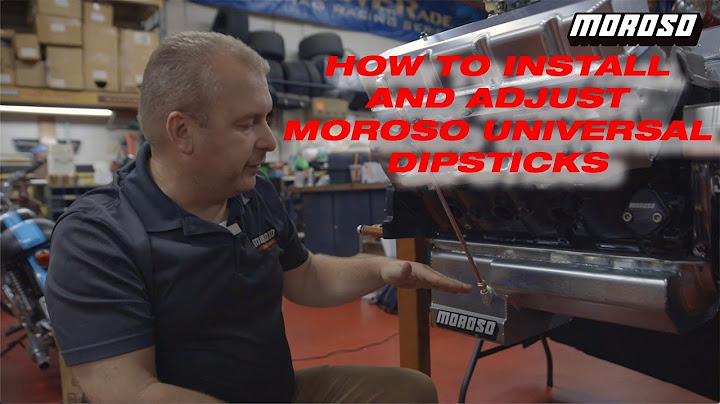 How to Install and Adjust Moroso Universal Dipstick